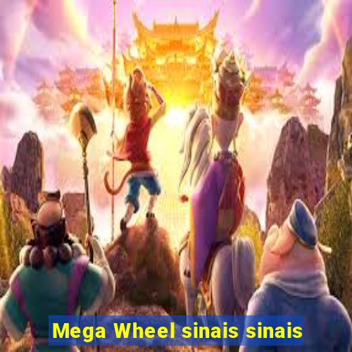 Mega Wheel sinais sinais